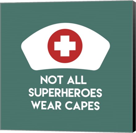 Framed Not All Superheroes Wear Capes - Nurse Teal Print