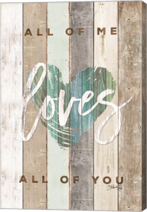 Framed All of Me Loves All of You Print