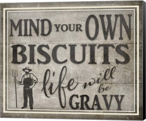 Framed Mind Your Biscuits BK Print