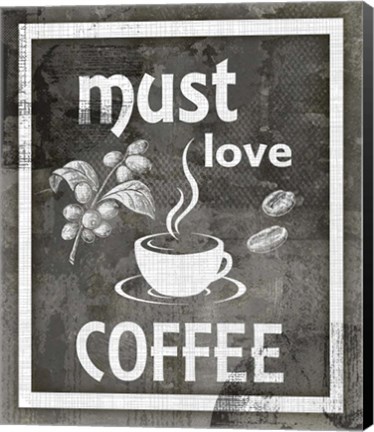Framed Farm Sign Must Love Coffee Print