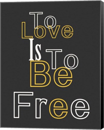 Framed Love And Freedom Print