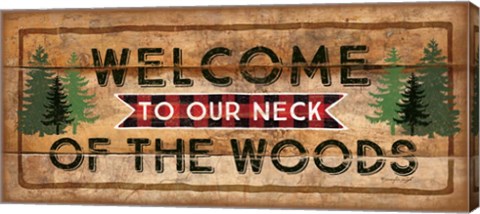 Framed Welcome to Our Neck of the Woods Print