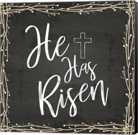 Framed He Is Risen Print