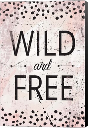 Framed Wild &amp; Free Print