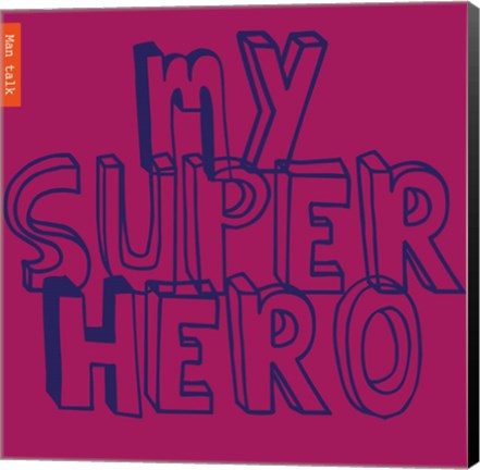 Framed My Super Hero Print