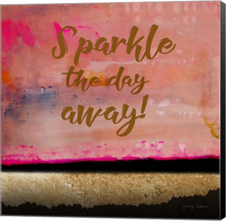 Framed Sparkle the Day Away Print