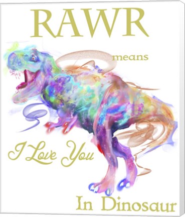 Framed Rawr Means I Love You In Dinosaur 1 Print