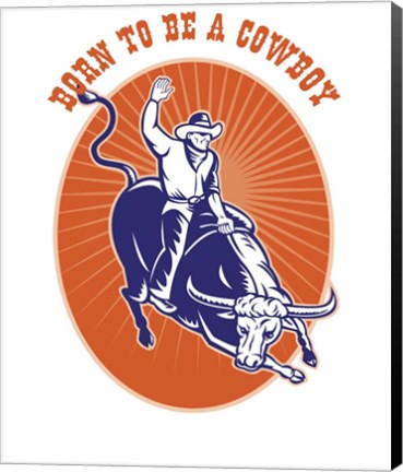 Framed Born To Be A Cowboy Rodeo Steer Print