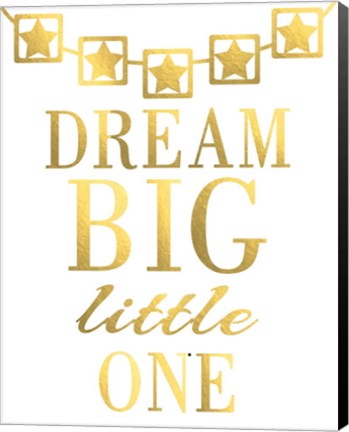 Framed Dream Big Little One Print