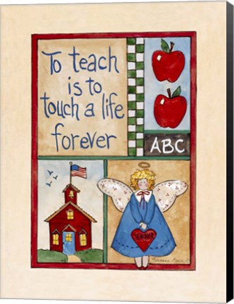 Framed Teachers Touch a Life Print