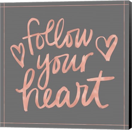 Framed Follow Your Heart Print