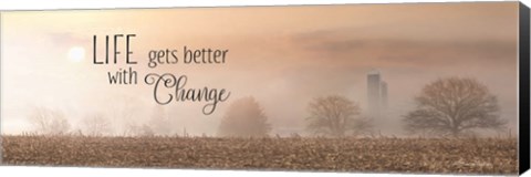 Framed Life Gets Better with Change Print