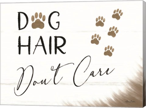 Framed Dog Hair, Don&#39;t Care Print