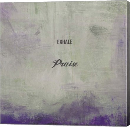 Framed Exhale Praise Print