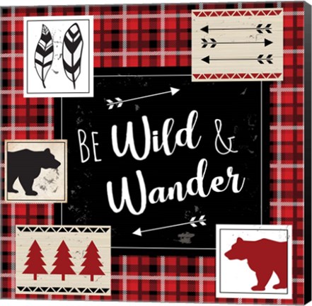 Framed Be Wild &amp; Wander Print