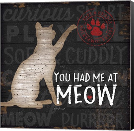 Framed You Had Me at Meow Print