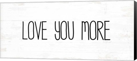 Framed Love You More Print