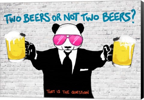 Framed Two Beers or Not Two Beers Print