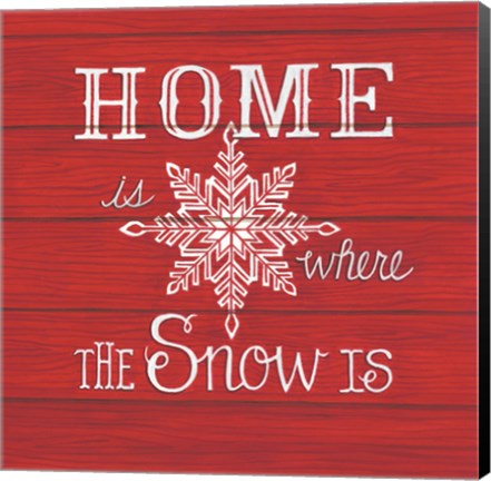 Framed Home is Where the Snow Is Print