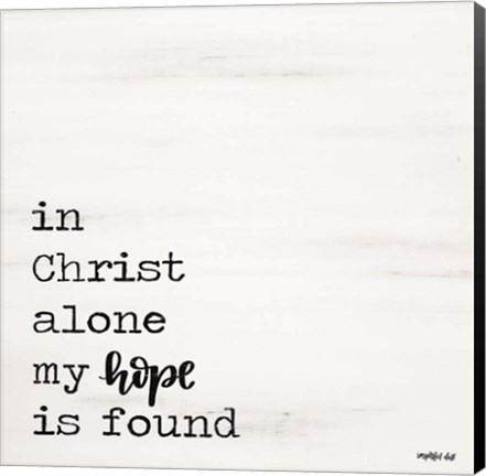 Framed In Christ Alone Print