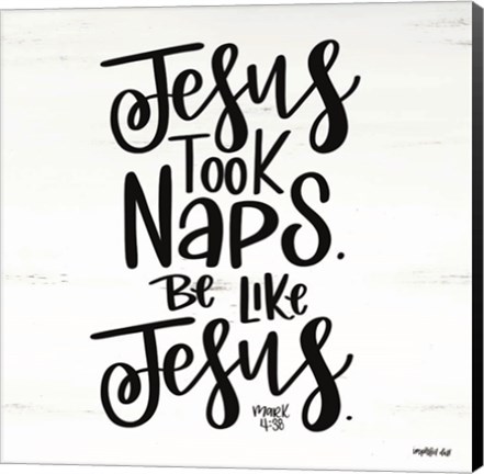 Framed Jesus Took Naps Print