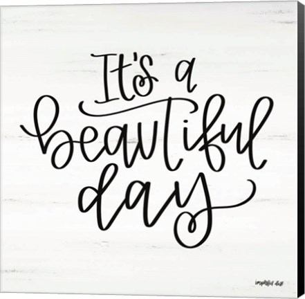 Framed It&#39;s a Beautiful Day Print