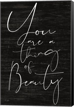 Framed JAXN114 - You Are a Thing of Beauty Print