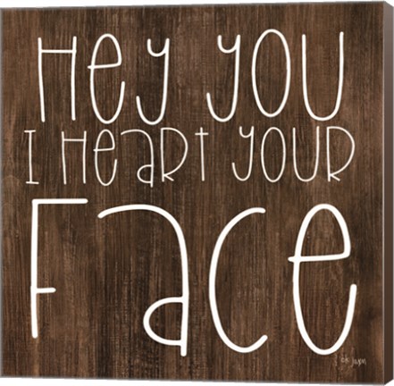 Framed JAXN116 - Hey You I Heart Your Face Print