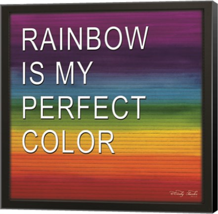 Framed Rainbow is My Perfect Color Print