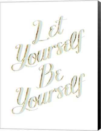 Framed Be Yourself III Print