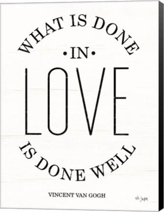 Framed What is Done in Love Print