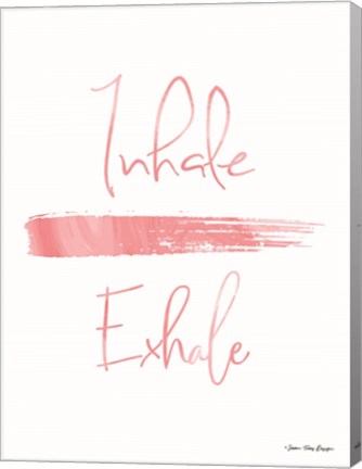 Framed Inhale, Exhale Print