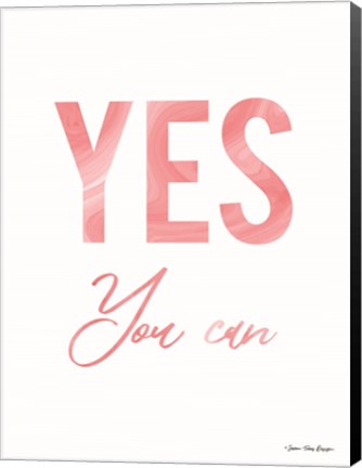 Framed Yes You Can Print