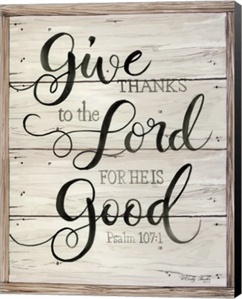 Framed Give Thanks to the Lord Print