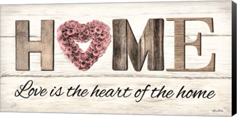 Framed Love is the Heart of the Home Print