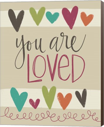 Framed You Are Loved Print