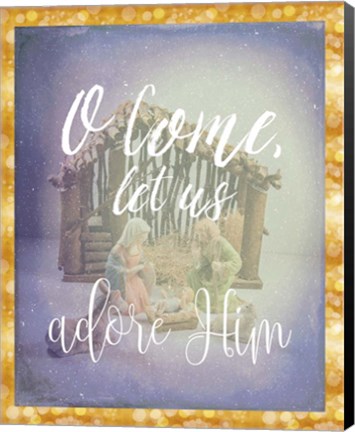 Framed O Come Adore Him Print