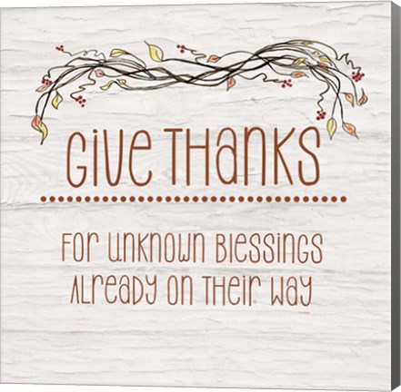 Framed Give Thanks for Unknown Blessings II Print