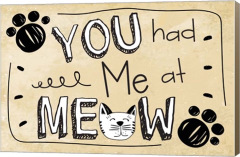 Framed You Had Me at Meow Print