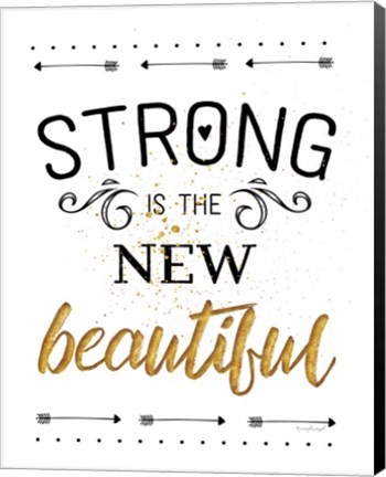 Framed Strong is the New Beautiful Print