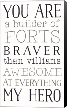 Framed You are a Builder of Forts Print