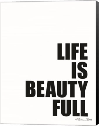 Framed Life is Beauty Full Print