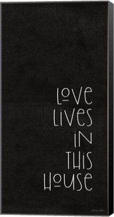 Framed Love Lives in This House Print