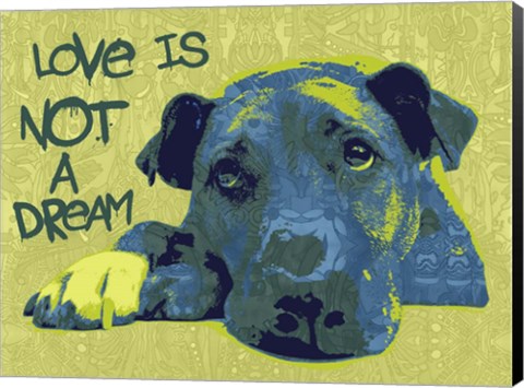 Framed Love Is Not A Dream Print