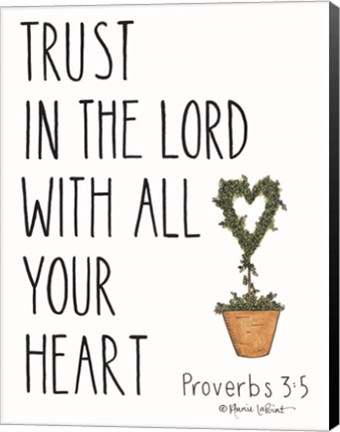 Framed Trust in the Lord With All Your Heart Print