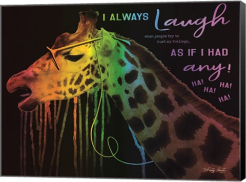 Framed I Always Laugh Print