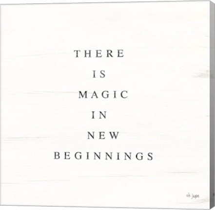 Framed There is Magic in New Beginnings Print