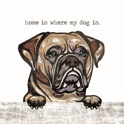 Framed Home is Where My Dog Is Print