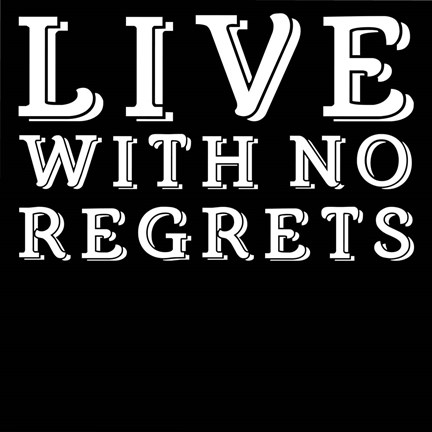 Framed In Black &amp; White Sentiment III-No Regrets Print