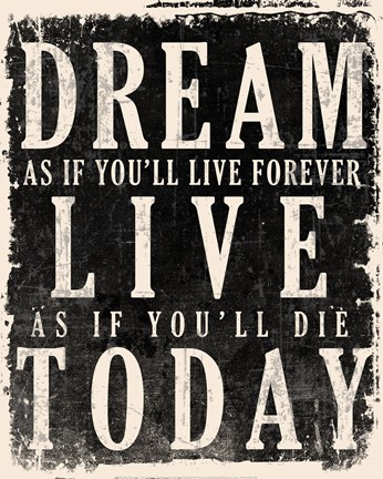 Framed Dream, Live, Today - James Dean Quote Print